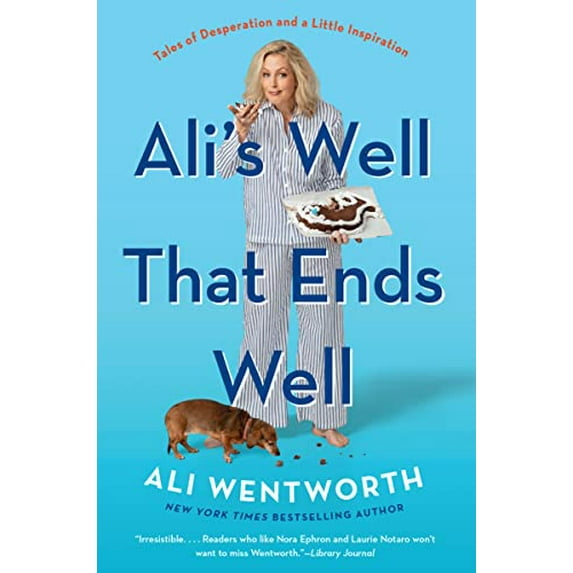 Pre-Owned Ali's Well That Ends Well: Tales of Desperation and a Little Inspiration (Paperback) 0062980874 9780062980878