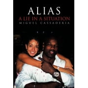 Alias A Lie in a Situation, Hardcover
