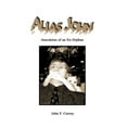 thumbnail image 1 of Alias John : Anecdotes of an Ex-Orphan, 1 of 1