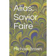 Alias Savior Faire Paperback