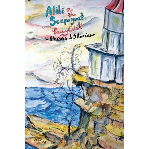 Alibi For The Scapegoat : poems & stories (Paperback)