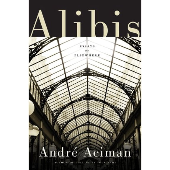 Pre-Owned Alibis : Essays on Elsewhere (Hardcover) 9780374102753