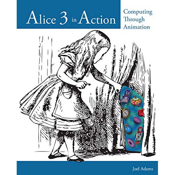 Pre-Owned Alice 3 in Action: Computing Through Animation (Paperback) 1133589227 9781133589228
