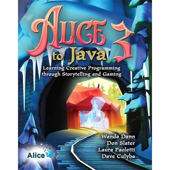 Pre-Owned Alice 3 to Java: Learning Creative Programming through Storytelling and Gaming, 9780136156741, 0136156746, Paperback, 1 edition