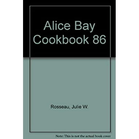 Pre-Owned Alice Bay Cookbook (Paperback) 0931849020 9780931849022