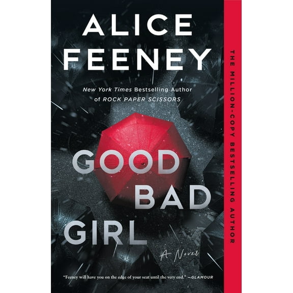 Alice Feeney: Good Bad Girl: A Novel (Paperback)