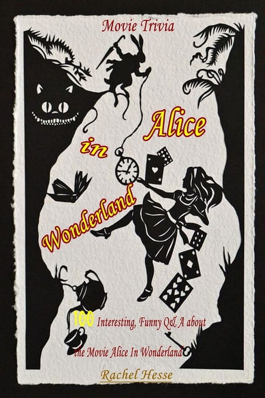 Alice In Wonderland Movie Trivia 100 Interesting, Funny Questions and