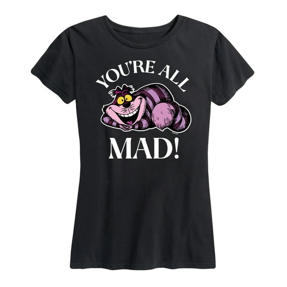 Alice In Wonderland - You're All Mad - Women's Short Sleeve Graphic T-Shirt