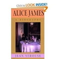 thumbnail image 1 of Pre-Owned Alice James: The Life of the Brilliant But Neglected Younger Sister of William and Henry James (Paperback) 0395597730 9780395597736, 1 of 1