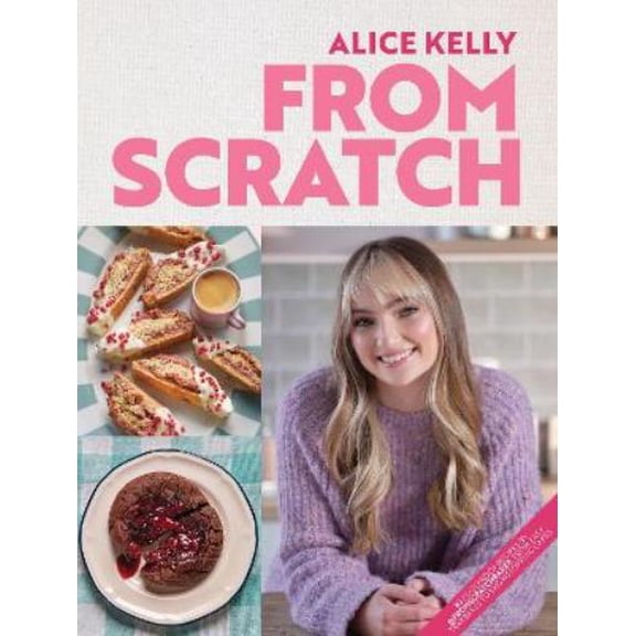 Alice Kelly From Scratch (Hardcover)