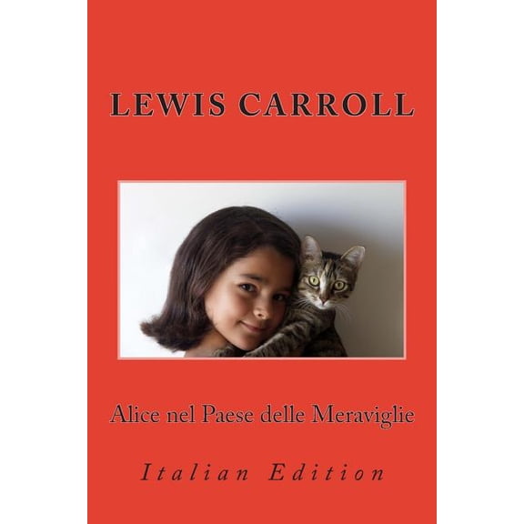 Alice Nel Paese Delle Meraviglie: Italian Edition