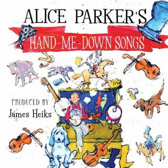 Alice Parker - Alice Parker's Hand-Me-Down Songs - Music & Performance - CD