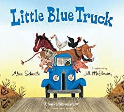 ALICE SCHERTLE; JILL MCELMURRY Alice Schertle: Little Blue Truck Board Book (Board Book)