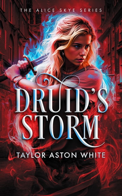 Alice Skye Druid's Storm: A Witch Detective Dark Urban Fantasy, Book 2, (Paperback)