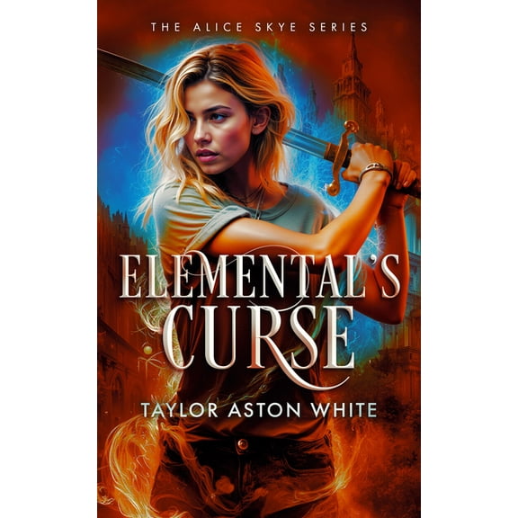 Alice Skye Elemental's Curse: A Witch Detective Dark Urban Fantasy, Book 4, (Paperback)