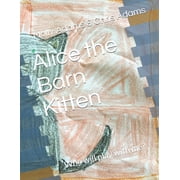 Alice the Barn Kitten Who will play with me?, Paperback