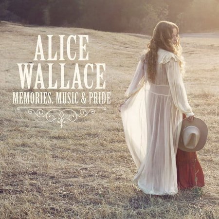 Alice Wallace - Memories Music & Pride - Country - CD