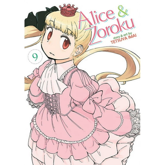 Alice & Zoroku: Alice & Zoroku Vol. 9 (Series #9) (Paperback)
