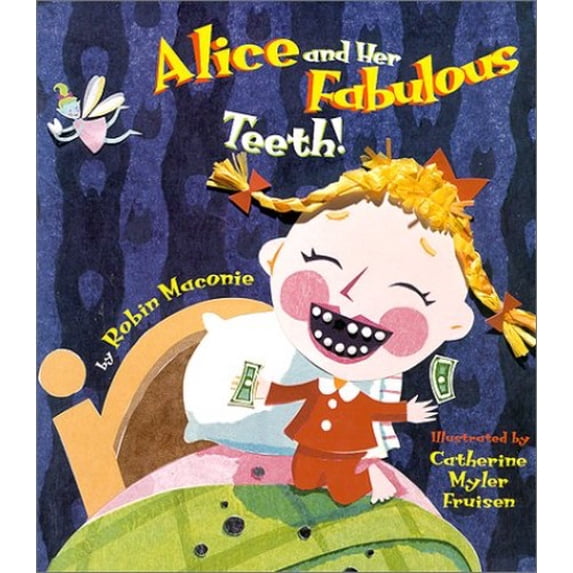 Pre-Owned Alice and Her Fabulous Teeth (Hardcover) 076832176X 9780768321760