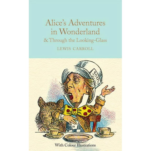 Alice's Adventures in Wonderland &amp; Through the Looking-Glass, (Hardcover)