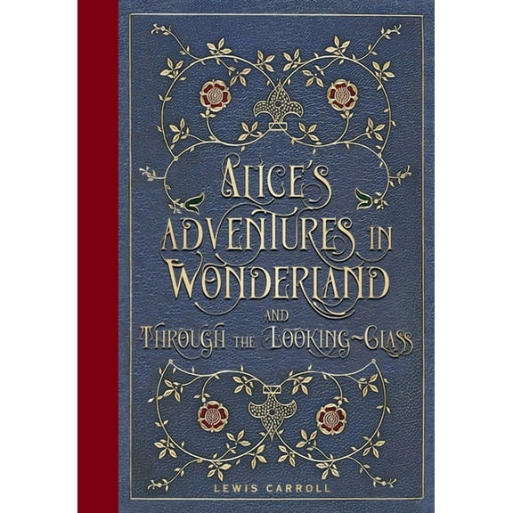 Alice's Adventures in Wonderland and Through the Looking Glass (Masterpiece Library Edition), (Hardcover)