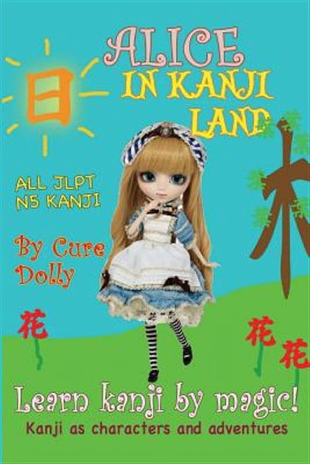 Alice in Kanji Land : Kanji as Characters and Adventures - Walmart.com