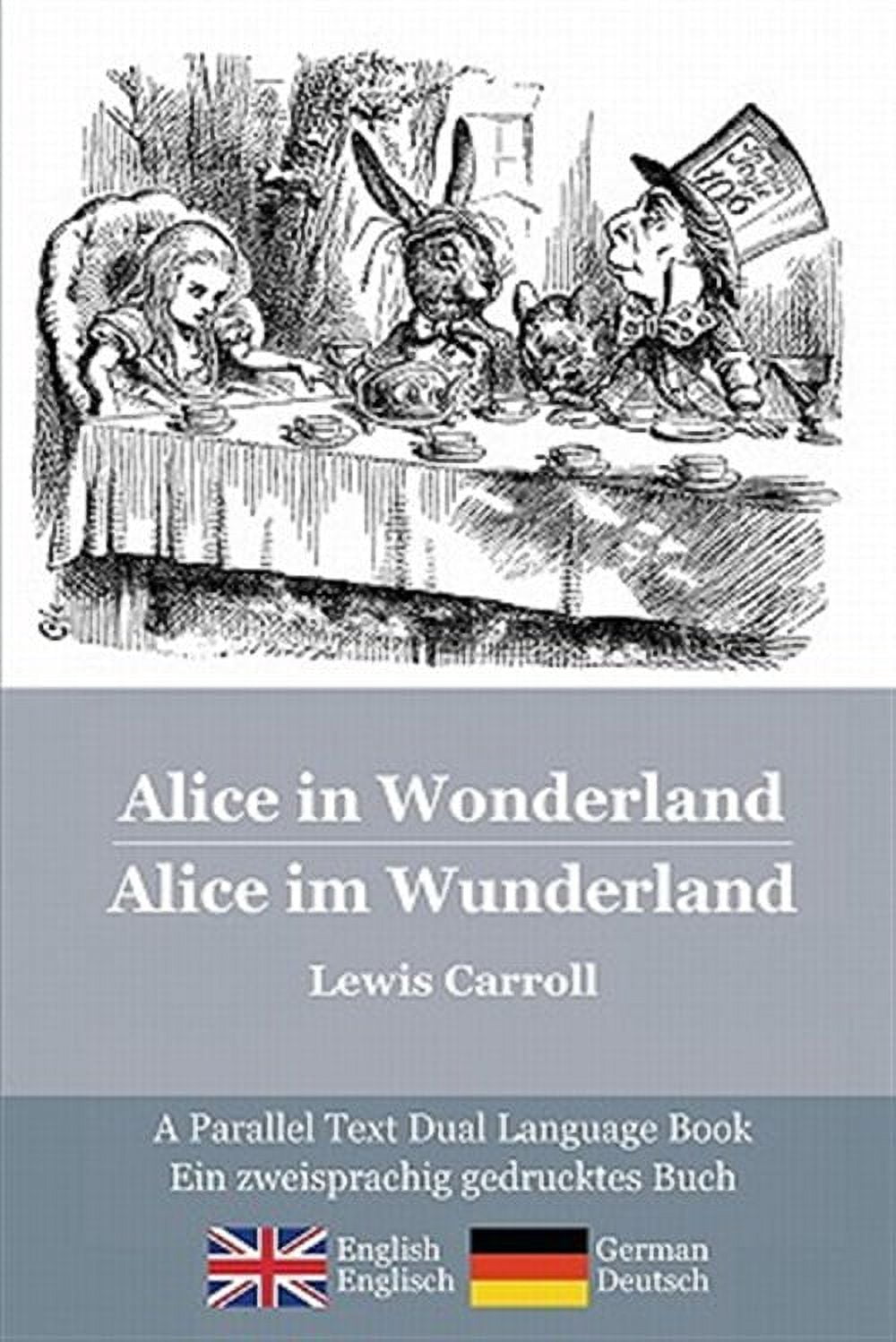 Alice in Wonderland / Alice Im Wunderland : Alice's Classic Adventures ...