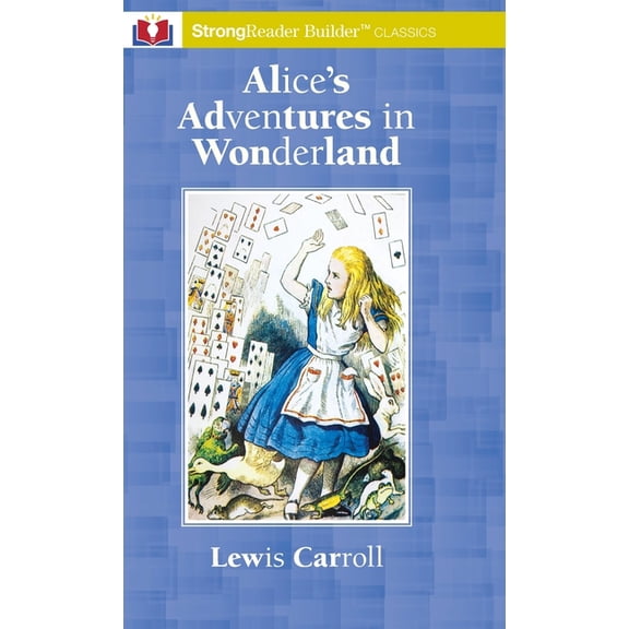 Alice's Adventures in Wonderland: A StrongReader Builder(TM) Classic for Dyslexic and Struggling Readers, (Hardcover)
