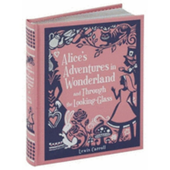 Pre-Owned Alice's Adventures in Wonderland and Through the Looking-Glass (Barnes & Noble Leatherbound Children's Classics) (Hardcover)