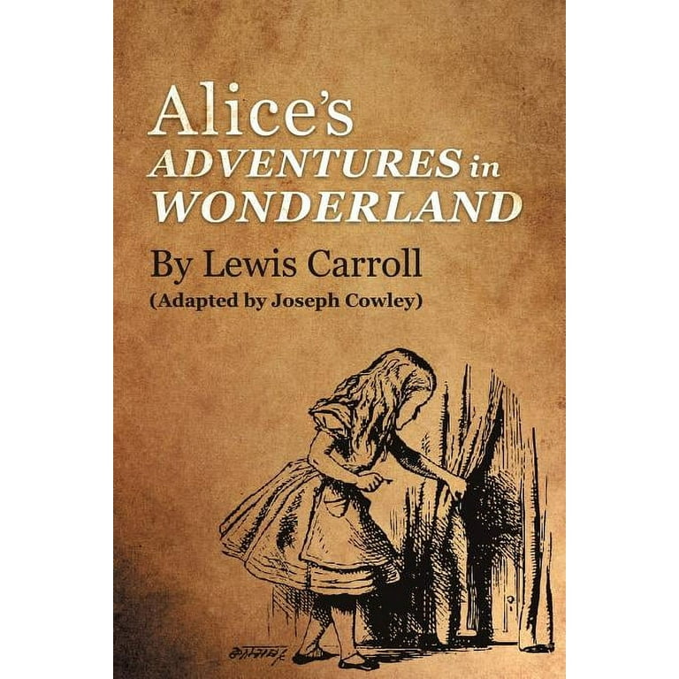 Alice's Adventures in Wonderland by Lewis Carroll : (Adapted