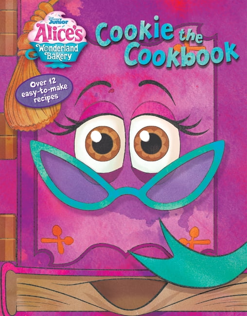 Alice's Wonderland Bakery Cookie the Cookbook (Board book)
