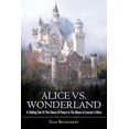 thumbnail image 1 of Alice vs. Wonderland: A Chilling Tale of the Abuse of Power in the Name of Lawyer's Ethics, (Paperback), 1 of 1