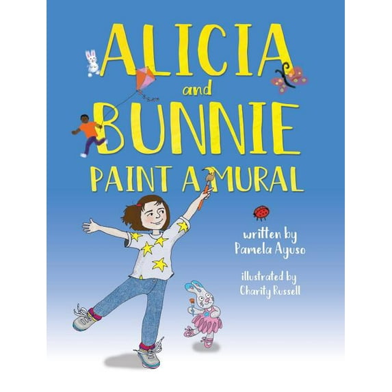 Alicia and Bunnie Paint a Mural (Hardcover)