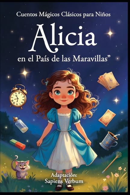 Alicia en el País de las Maravillas: Cuentos Mágicos Clásicos para Niños, (Paperback)