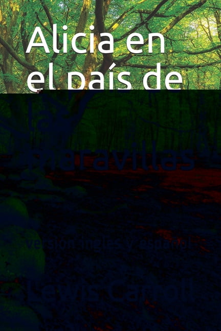 Alicia en el país de las maravillas: versión ingles y español (Paperback)