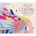 thumbnail image 1 of Alicia Y El Cerebro Maravilloso / Alicia and the Wonderful Brain, (Hardcover), 1 of 1