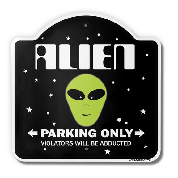 Alien 18" X 18" Heavy-Gauge Aluminum Architectural Sign | SignMission Designer Parking Space Aliens UFO Area 51 Science Fiction Metal Novelty Gift Funny Joke Gag Road Garage