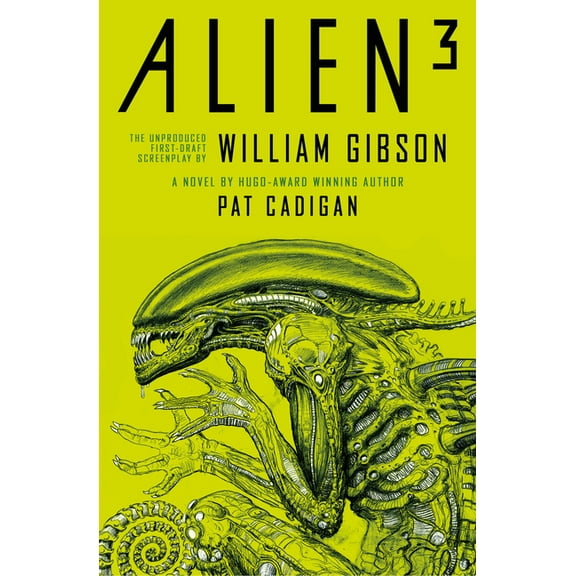 Alien 3: The Unproduced Screenplay by William Gibson, (Paperback)