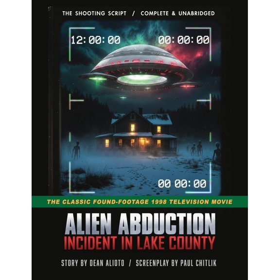 Alien Abduction: The Shooting Script, (Paperback)