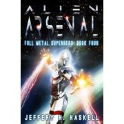Full Metal Superhero Alien Arsenal Paperback
