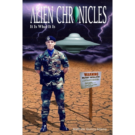 Alien Chronicles: It Is What It Is, (Paperback)