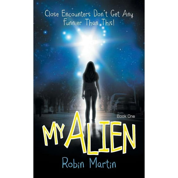 Alien Chronicles My Alien, Book 1, (Paperback)