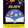 thumbnail image 1 of Alien the Coloring Book: Alien Stoner collection of selected Unique illustrations for children to know more about the Am, (Paperback), 1 of 1