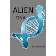 Alien DNA Alien DNA, Book 1, Paperback