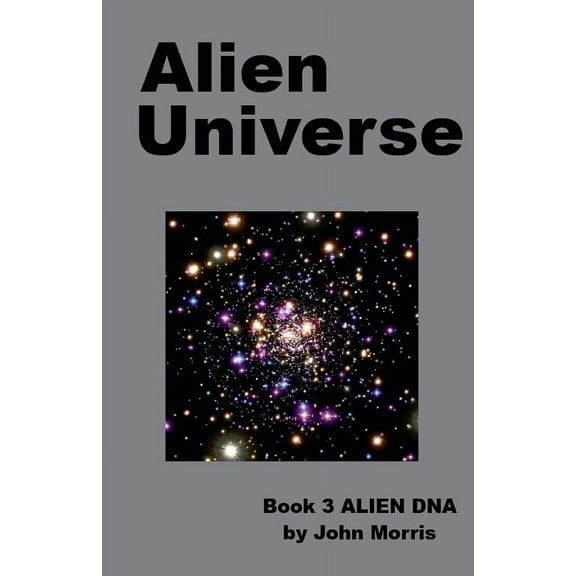 Alien DNA Alien Universe, Book 3, (Paperback)