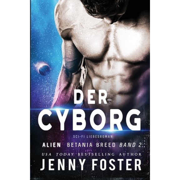 Betania Breed Alien - Der Cyborg: Science Fiction Liebesroman, Book 2, (Paperback)