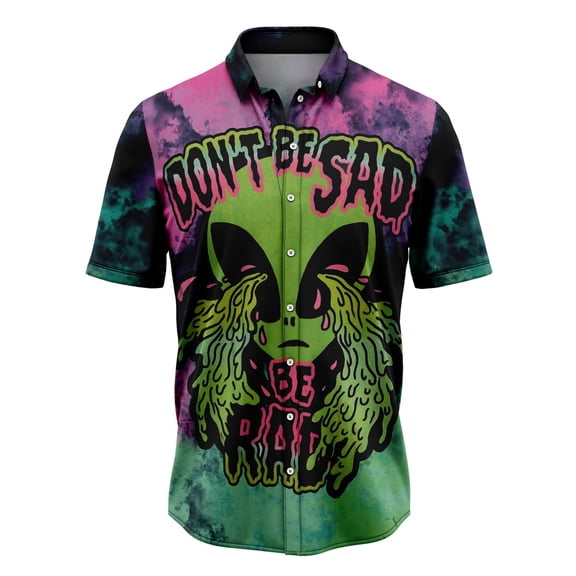 Alien Don‘T Be Sad Aloha Hawaiian Shirt