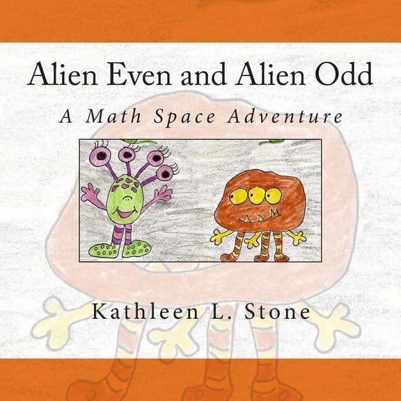 Alien Even and Alien Odd: A Math Space Adventure, (Paperback)