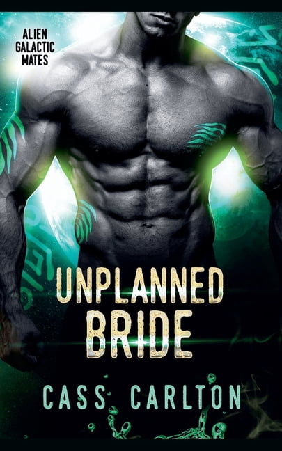 Alien Galactic Mates Unplanned Bride, Book 4, (Paperback) - Walmart.com