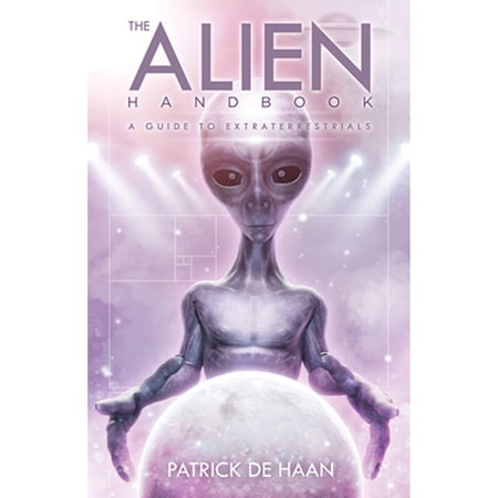 Pre-Owned Alien Handbook: A Guide to Extraterrestrials (Paperback) 1940265487 9781940265483